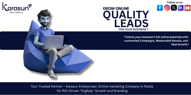 Why Karasun is the Most Trusted Online Marketing Company in Noida