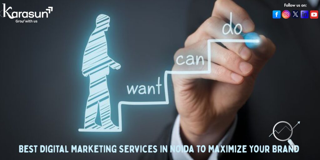 Best Digital Marketing Services in Noida to Maximize Your Brand Potential