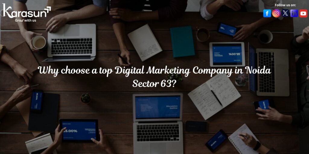 Top Digital Marketing Company in Noida Sector 63