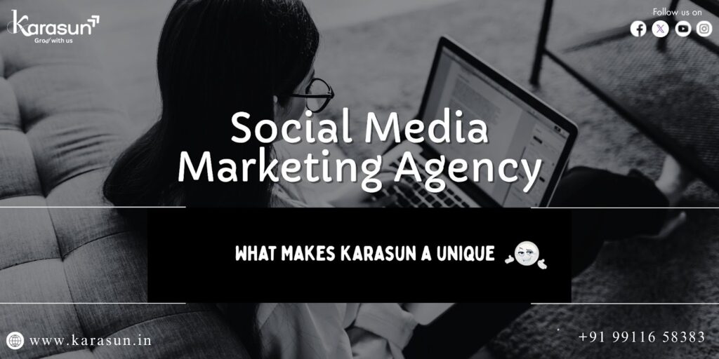 What Makes Karasun a unique Social Media Marketing Agency in Noida.